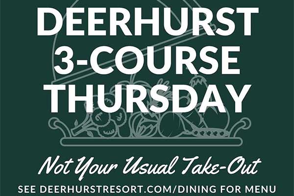 ToDoOntario - Deerhurst Resort, 3 course Thursday take out